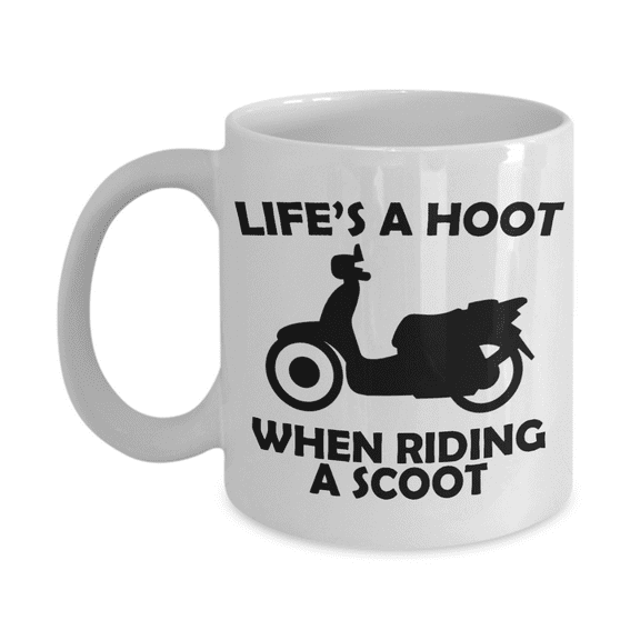 Bike Lover Personalized Gift Coffee mug, Life's A Hoot When Riding A Scoot-White Porcelain Coffee Mug 11 oz