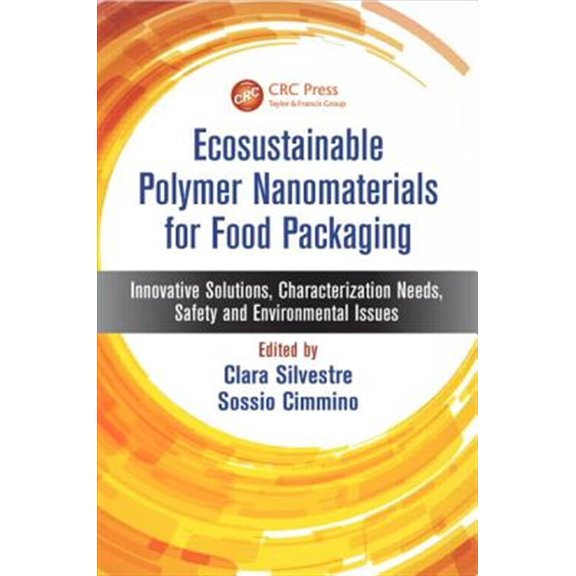 Pre-Owned Ecosustainable Polymer Nanomaterials for Food Packaging: Innovative Solutions, Characterization Needs, Safety and Environmental Issues (Hardcover)