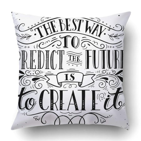 WOPOP The Best Way To Predict Future Is Create It Quote Vintage With Hand Lettering Pillowcase Cover Cushion 18x18 (Best Way To Fluff Pillows)