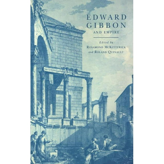 Edward Gibbon and Empire, (Hardcover)