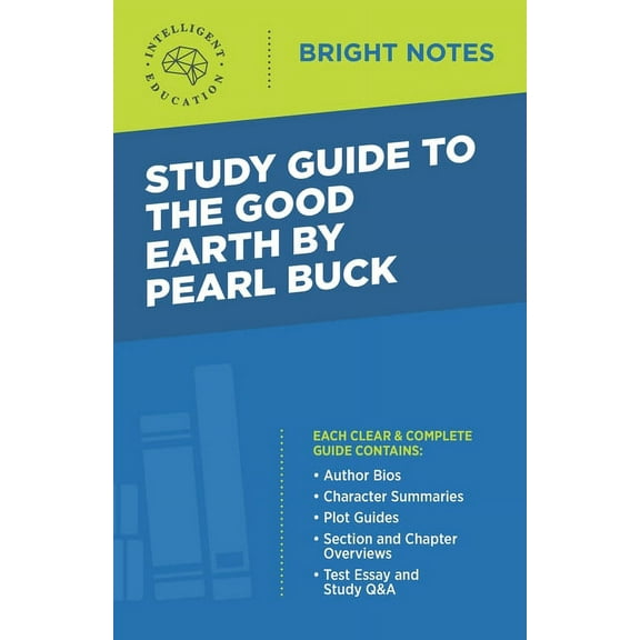 Bright Notes Study Guide to The Good Earth by Pearl Buck, (Paperback)