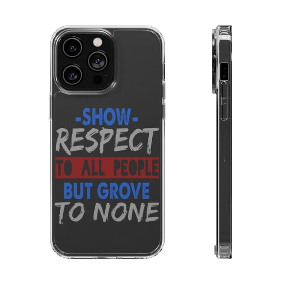 DistinctInk Clear Case for Apple iPhone 15 PRO (6.1" Screen) - Show Respect To All People Grove To None
