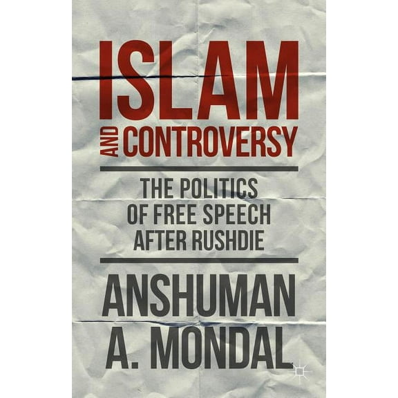 Islam and Controversy: The Politics of Free Speech After Rushdie, (Paperback)