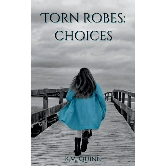 Torn Robes: Choices, (Hardcover)