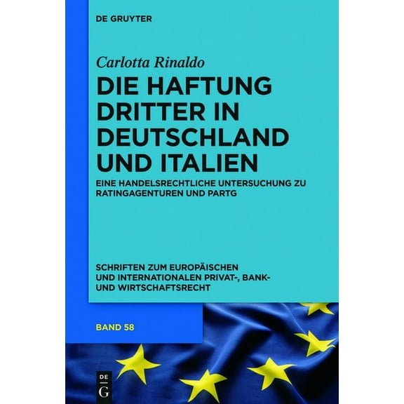 Schriften Zum Europäischen Und Internati Die Haftung Dritter in Deutschland und Italien, Book 58, (Hardcover)