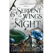 Carissa Broadbent: The Serpent and the Wings of Night: Book 1 of the Nightborn Duet (Paperback)