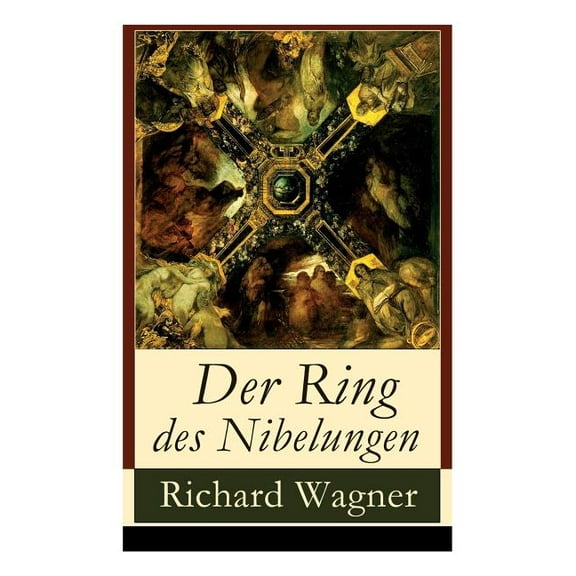 Der Ring des Nibelungen: Opernzyklus: Das Rheingold   Die WalkÃ¼re   Siegfried   GÃ¶tterdÃ¤mmerung, (Paperback)