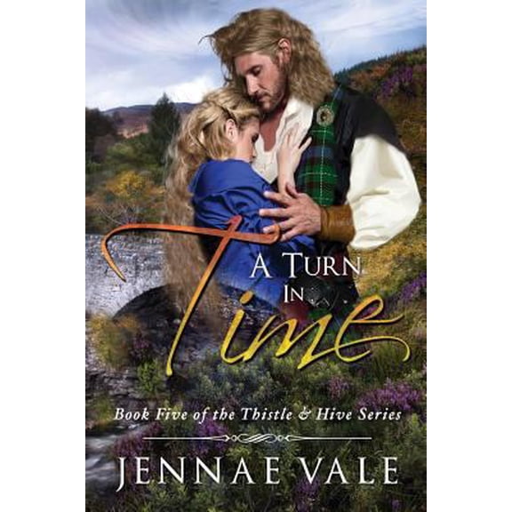 Pre-Owned A Turn In Time: Book 5 of The Thistle & Hive Series (Paperback) 099700648X 9780997006483