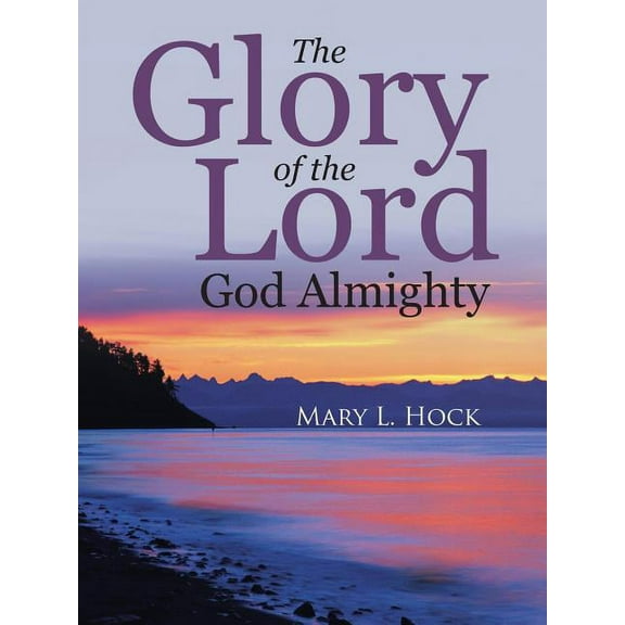 Glory of the Lord God Almighty