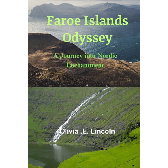 Faroe Islands Odyssey: A Journey into Nordic Enchantment, (Paperback)