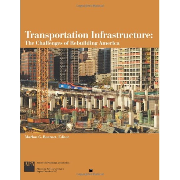 Pre-Owned Transportation Infrastructure : The Challenges of Rebuilding America