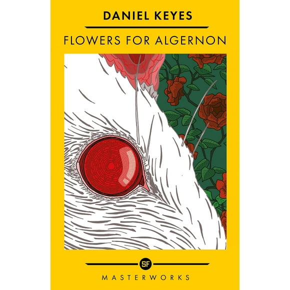 Flowers For Algernon (Sf Masterworks Reissue)