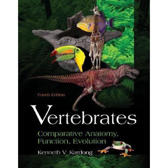 Pre-Owned Vertebrates: Comparative Anatomy, Function, Evolution (Hardcover) 0072528303 9780072528305