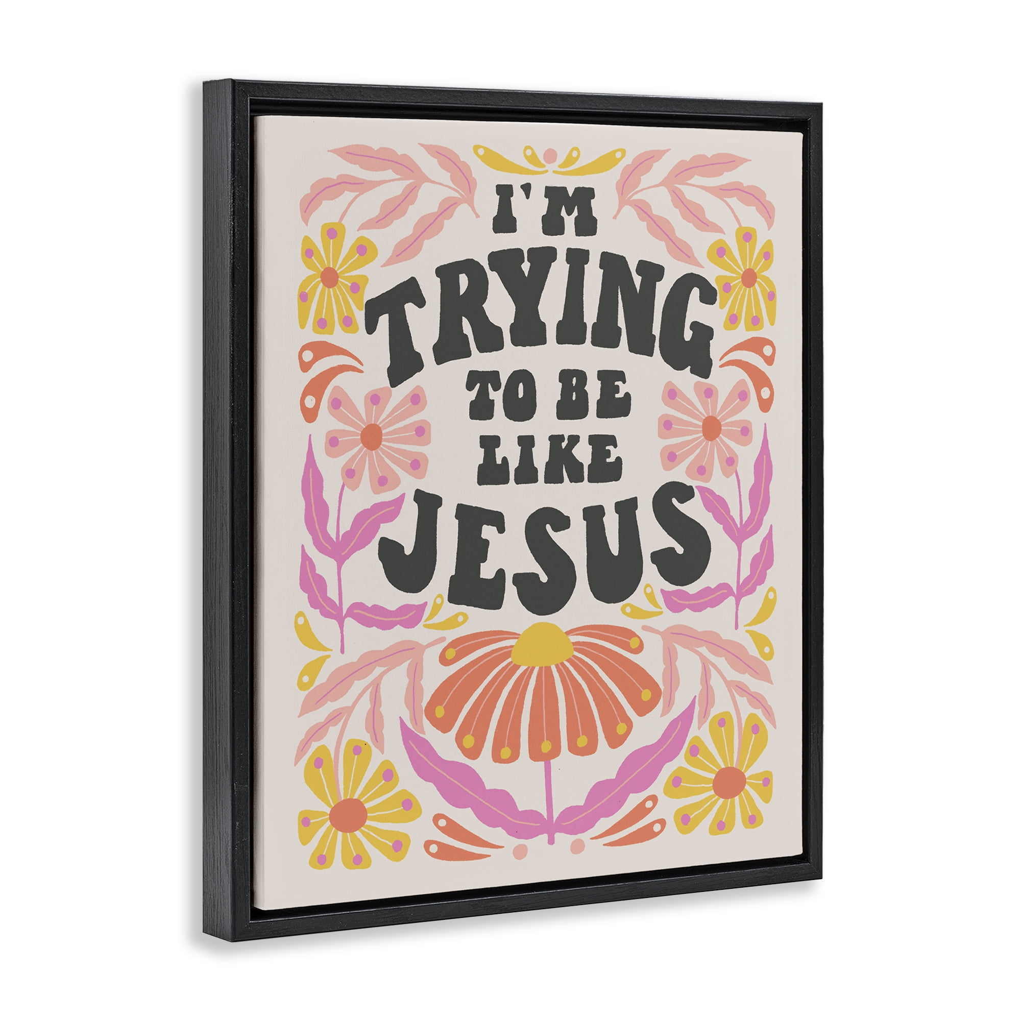 Stupell Industries Trying To Be Like Jesus Religious & Spiritual Painting Black Floater Framed Canvas Art Print Wall Art, 25 x 31