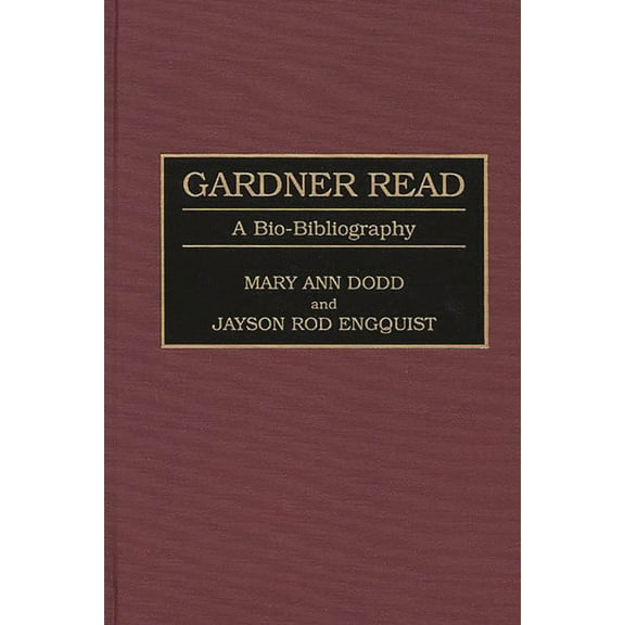 Bio-Bibliographies in Music Gardner Read: A Bio-Bibliography, Book 60, (Hardcover)
