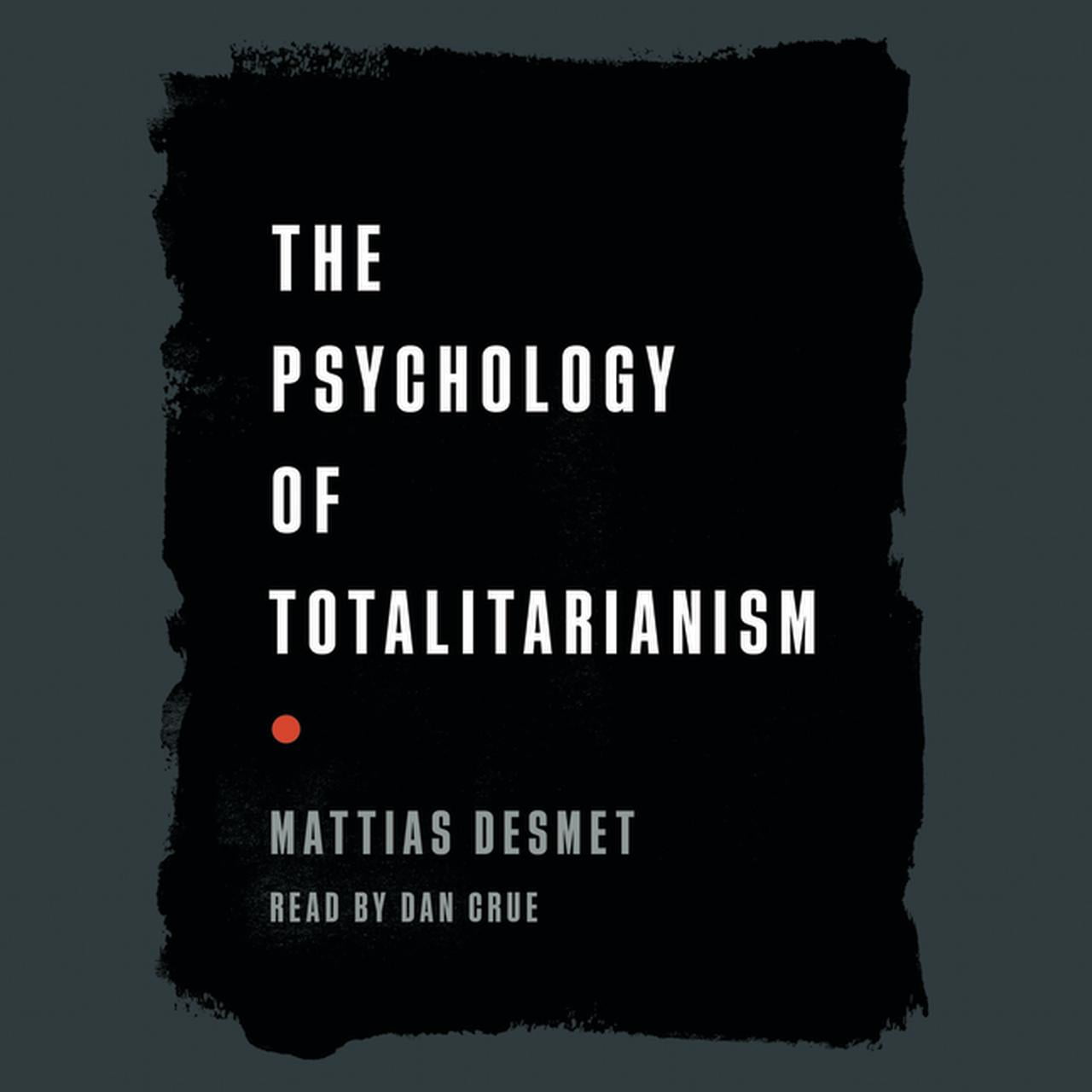 The Psychology of Totalitarianism (Audiobook) 