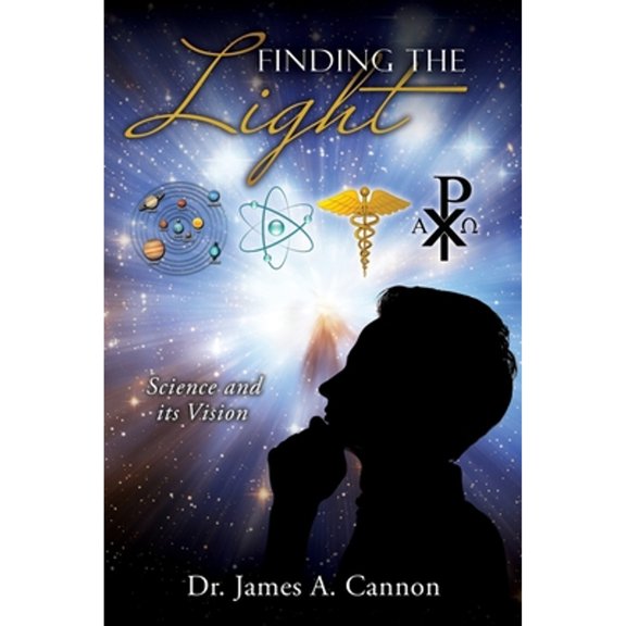Pre-Owned Finding the Light: Science and its Vision (Paperback) 1662865783 9781662865787