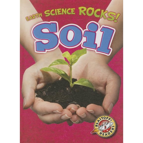 Earth Science Rocks!: Soil (Hardcover)
