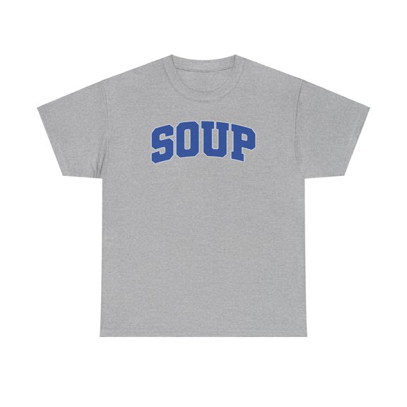 Soup Shirt Gifts Tshirt Crew Neck Short Sleeve