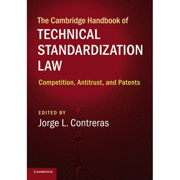 Cambridge Law Handbooks The Cambridge Handbook of Technical Standardization Law, (Paperback)