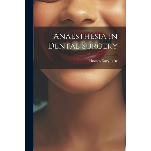 Anaesthesia in Dental Surgery (Paperback)