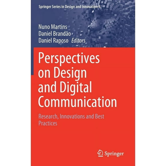 Springer Design and Innovation Perspectives on Design and Digital Communication: Research, Innovations and Best Practices, Book 8, (Hardcover)