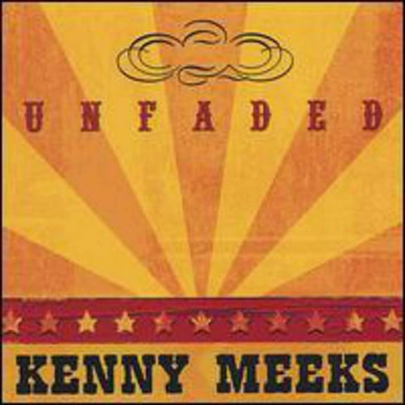 Kenny Meeks - Unfaded - Music & Performance - CD