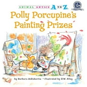 Animal Antics A-Z:Polly Porcupine’s Painting Prize