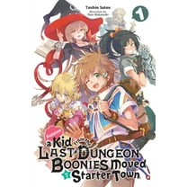 Suppose a Kid from the Last Dungeon Boonies Moved to a Starter Town (light novel): Suppose a Kid from the Last Dungeon Boonies Moved to a Starter Town, Vol. 1 (light novel) (Series #1) (Paperback)