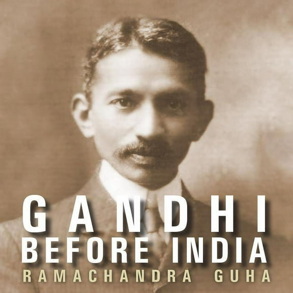 Gandhi Before India (Audiobook)