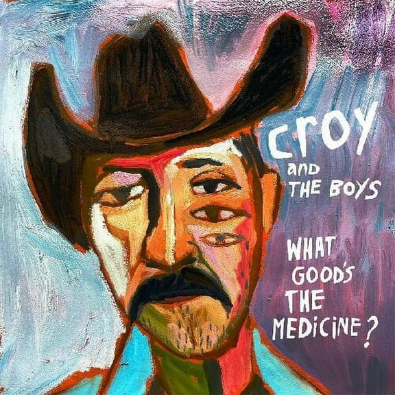 Croy & the Boys - What Good's The Medicine? - Music & Performance - Vinyl