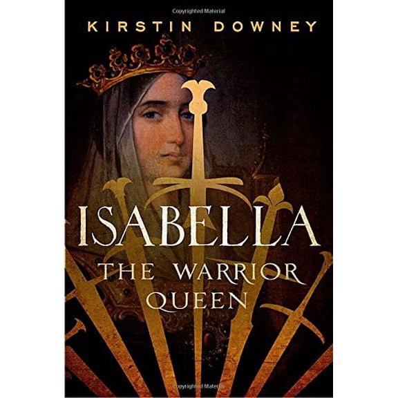Pre-Owned Isabella: The Warrior Queen (Hardcover) 0385534116 9780385534116