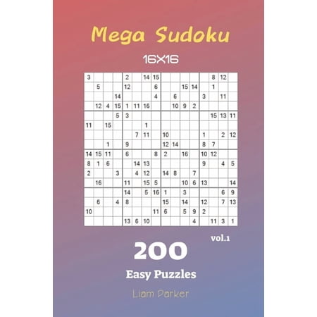 Mega Sudoku 16x16 Mega Sudoku 16x16 - 200 Easy Puzzles vol.1 Book 1 (Paperback)