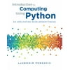 Introduction to Computing Using Python: An Application Development Focus [Paperback - Used]