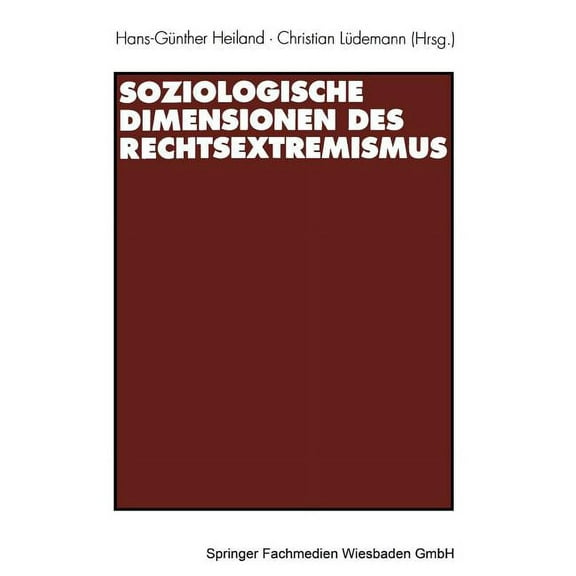Soziologische Klassiker Soziologische Dimensionen Des Rechtsextremismus, (Paperback)