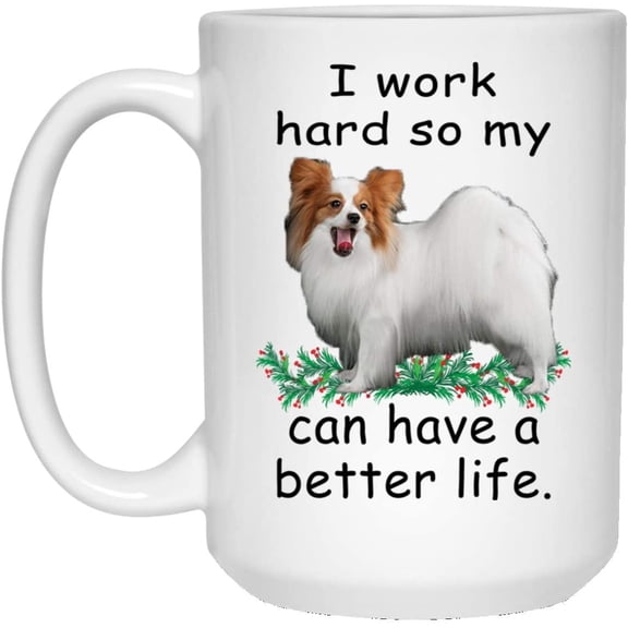 Funny Saying Gifts Papillon White Cooper Can Live Better So My Dog Can Have A Better Christmas 2022 Gift Cute Coffee Mug Ceramic White 15oz