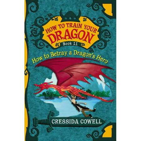 How To Train Your Dragon: How to Betray a Dragon's (Dragon Shire Best Heroes)