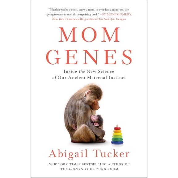 Mom Genes : Inside the New Science of Our Ancient Maternal Instinct (Paperback)
