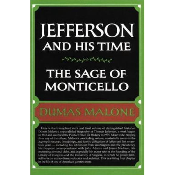 Pre-Owned The Sage of Monticello (Jefferson and His Time, Vol 6) (Hardcover) 0316544639 9780316544634
