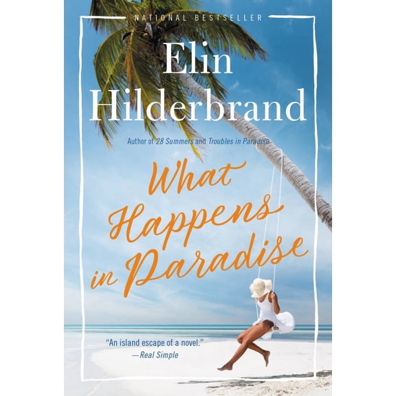 Elin Hilderbrand: What Happens in Paradise (Paperback)