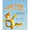 thumbnail image 1 of Libro Tigre Tigre, ¿eso Es Verdad?, Autor Byron Katie, Editorial Picaronaobelisco, 1 of 2