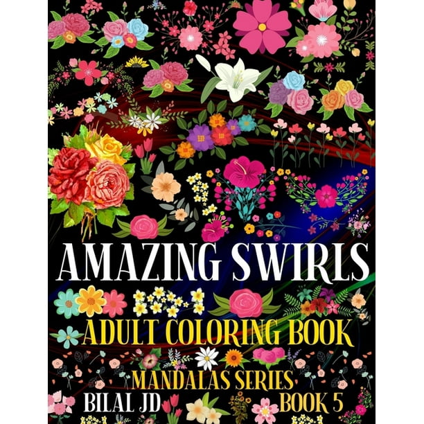 Download Mandalas: Amazing Swirls Adult Coloring Book : Coloring Books for Adults - Paperback (Series #5 ...