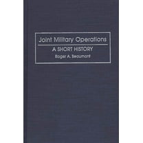 Contributions in Military Studies Joint Military Operations: A Short History, Book 139, (Hardcover)