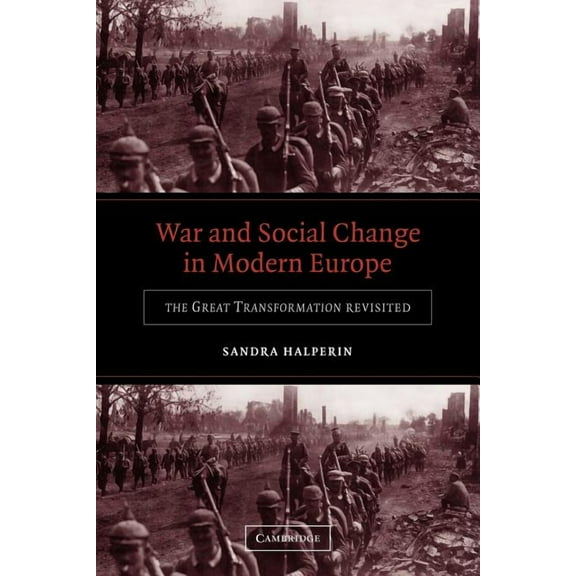 War and Social Change in Modern Europe: The Great Transformation Revisited, (Paperback)