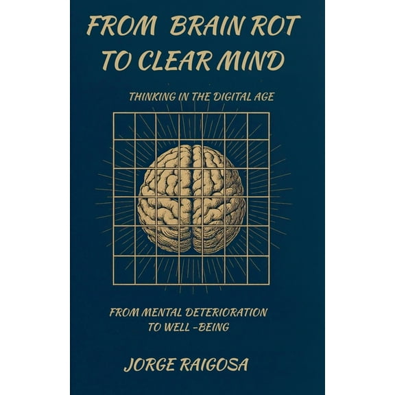 From Brain Rot To Clear Mind, (Paperback)