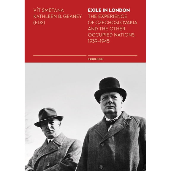 Exile in London : The Experience of Czechoslovakia and the Other Occupied Nations, 1939–1945 (Paperback)