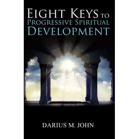 Eight Keys to Progressive Spiritual Development -