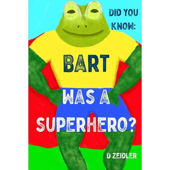 Did you know: Bart was a Superhero? (Paperback)