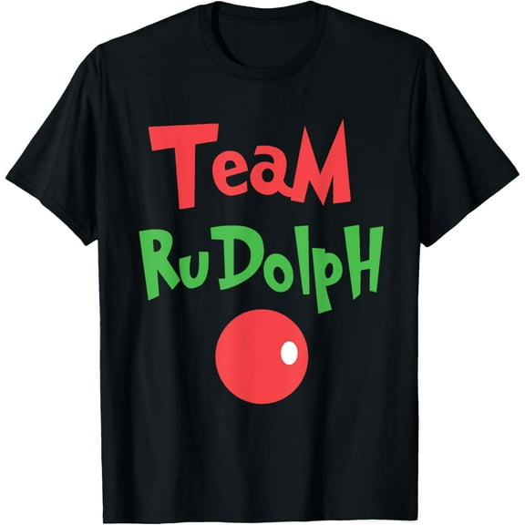 Team Rudolph - Rudolph the red nose reindeer T-shirt T-Shirt