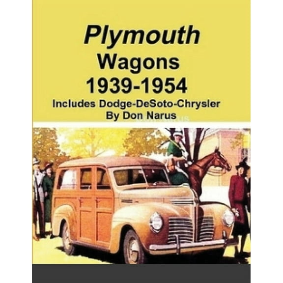 Plymouth Wagons 1939-1954 (Paperback)